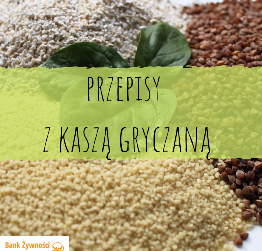 Przepisy z kaszą gryczaną