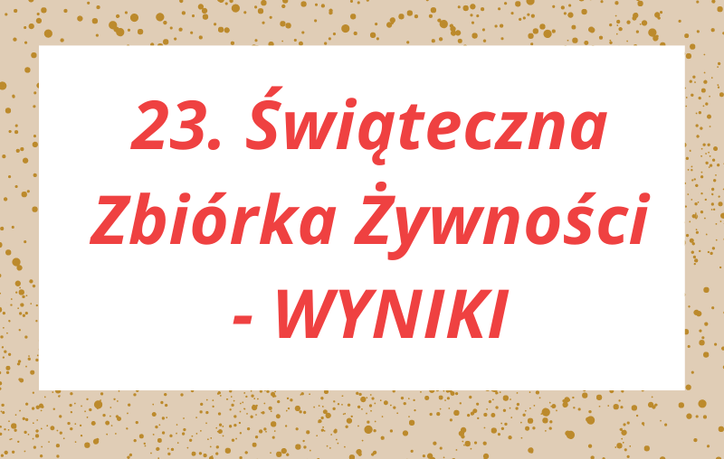 23. Świąteczna Zbiórka Żywności - WYNIKI