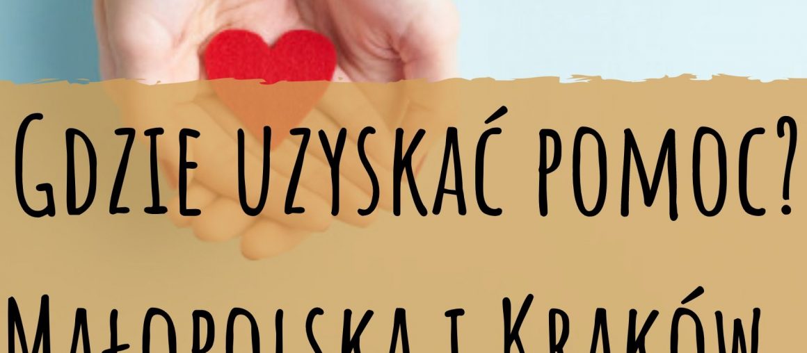 Gdzie uzyskać pomoc? Małopolska i Kraków