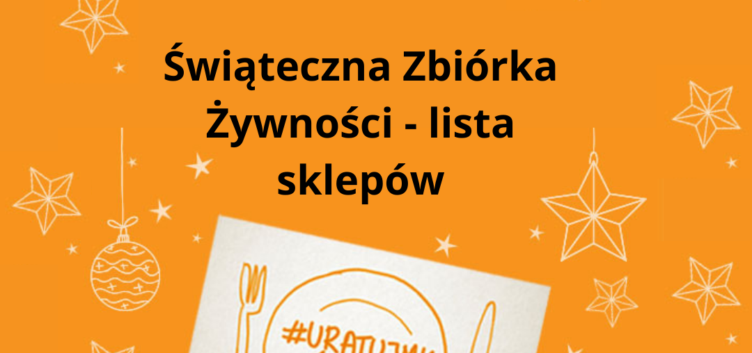 Świąteczna Zbiórka Żywności - lista sklepów